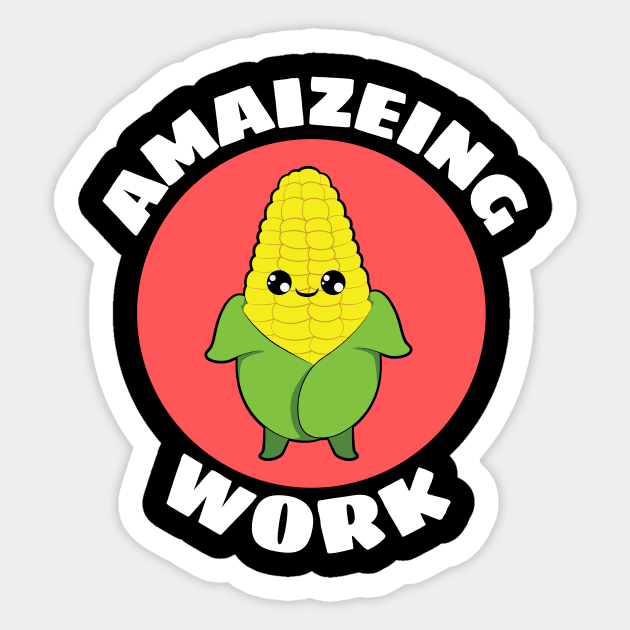 Amaizeing Work | Plant Pun Sticker by Allthingspunny